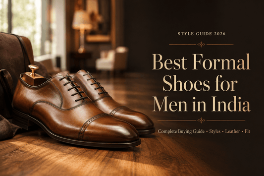 Best Formal Shoes for Men in India (2026 Complete Guide)